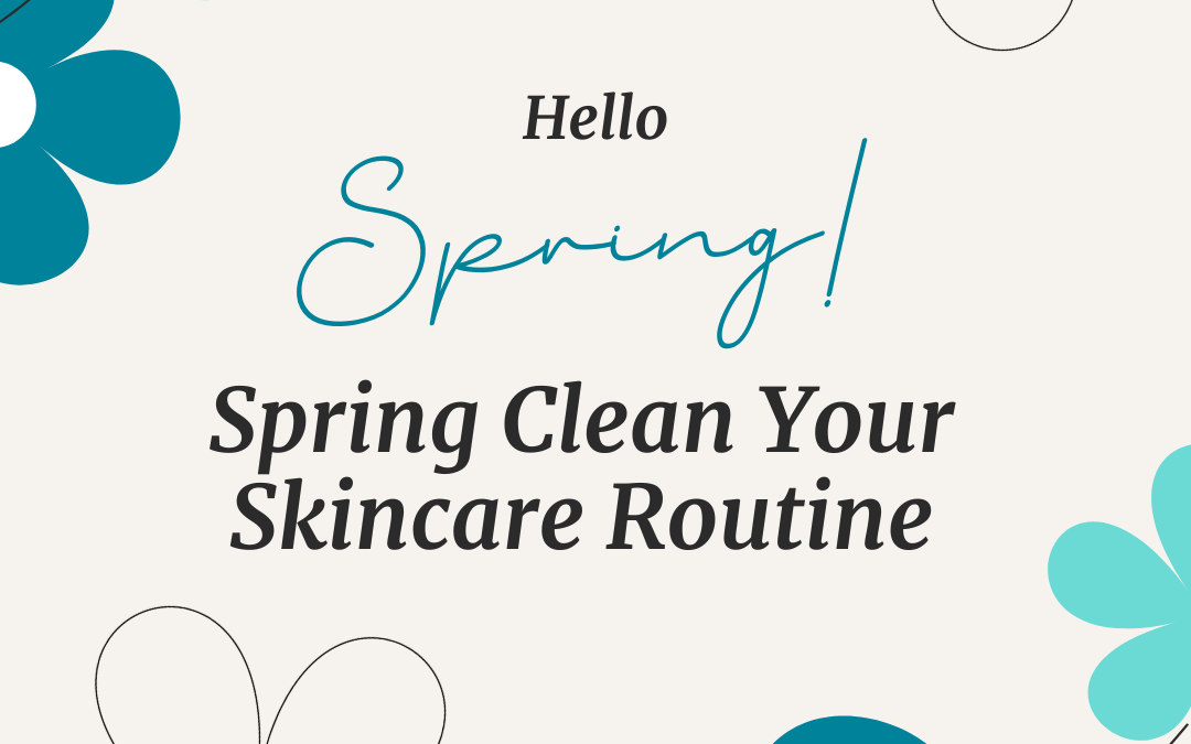 Spring Clean Your Skincare Routine